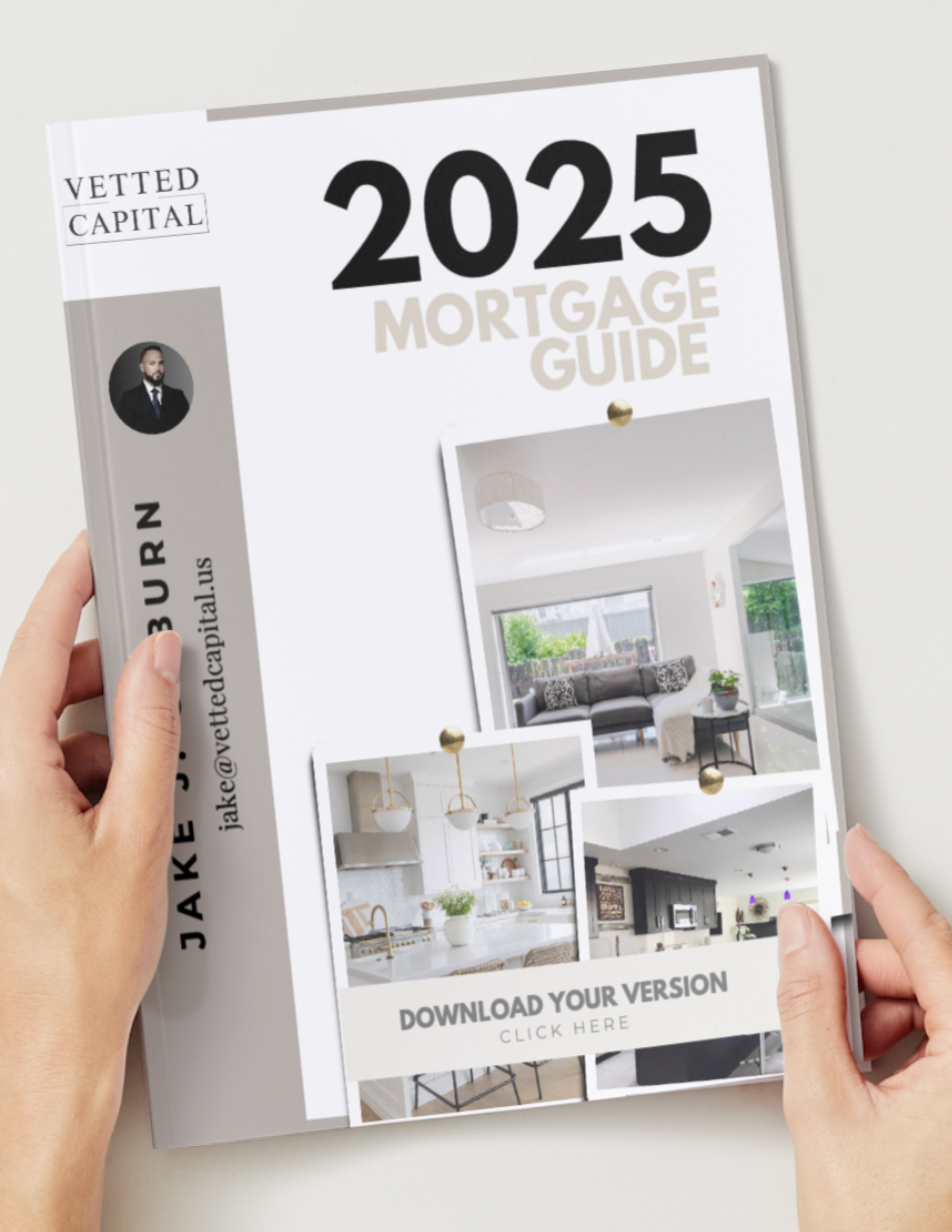 Hands holding a printed copy of the 2025 Mortgage Guide by Vetted Capital, featuring a modern home design on the cover and a download prompt for the digital version.